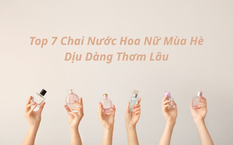 nước hoa nữ mùa hè