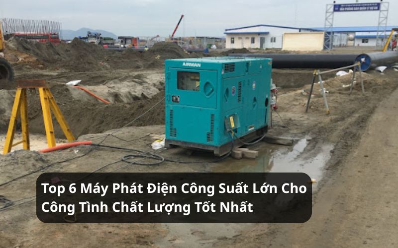 máy phát điện công suất lớn cho công trình