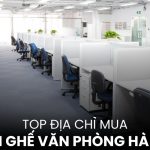 địa chỉ mua bàn ghế văn phòng Hà Nội