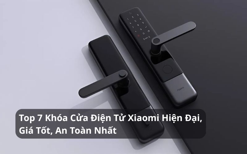top khóa cửa điện tử xiaomi