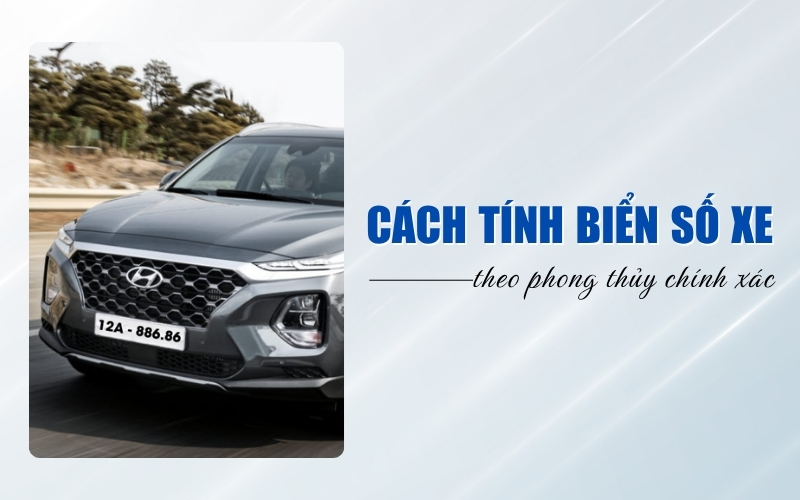 cách tính biển số xe theo phong thủy chính xác