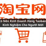 có nên kinh doanh hàng taobao