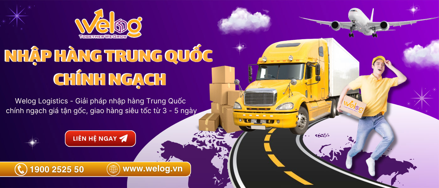 WeLog Logistics - Công ty nhập hàng Trung Quốc chính ngạch
